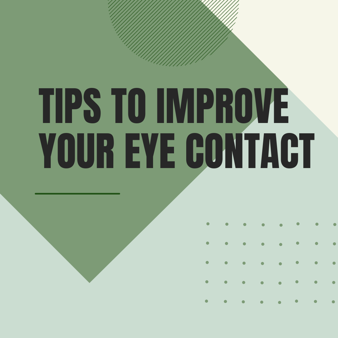 Tips to Improve Your Eye Contact